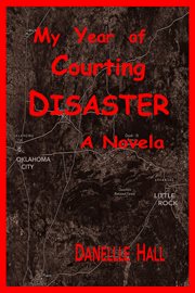 My year of courting disaster cover image
