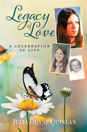 Legacy of love. A Celebration of Life cover image