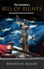 The investor's bill of rights. Owning Your American Dream cover image