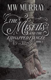 The misfits and the kidnapped fiancee cover image