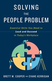 Solving the people problem. Essential Skills You Need to Lead and Succeed in Today's Workplace cover image