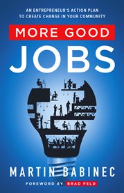 More good jobs. An Entrepreneur's Action Plan to Create Change in Your Community cover image