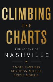 Climbing the Charts : The Ascent of Nashville cover image