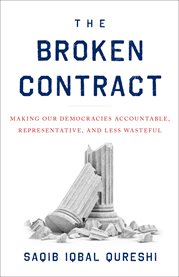 The broken contract. Making Our Democracies Accountable, Representative, and Less Wasteful cover image