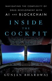 Inside the cockpit. Navigating the Complexity of Drug Development With AI and Blockchain cover image