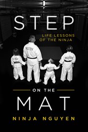 Step on the mat. Life Lessons of the Ninja cover image