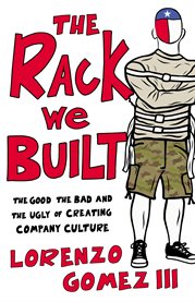 The rack we built. The Good, The Bad, and the Ugly of Creating Company Culture cover image