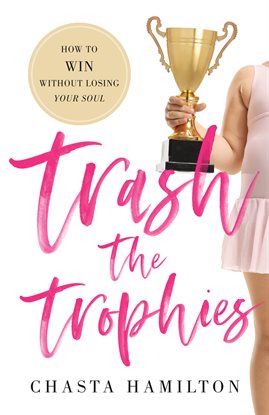 Cover image for Trash the Trophies