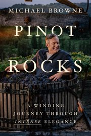 Pinot rocks. A Winding Journey through Intense Elegance cover image