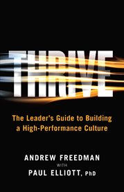 Thrive. The Leader's Guide to Building a High Performance Culture cover image