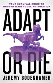 Adapt or die. Your Survival Guide to Modern Warehouse Automation cover image