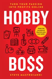 Hobby boss. Turn Your Passion Into Profits Online cover image