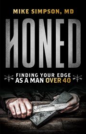 Honed : finding your edge as a man over 40 cover image