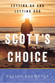 Scott's choice. Letting Go and Letting God cover image