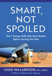 Smart, not spoiled. The 7 Money Skills Kids Must Master Before Leaving the Nest cover image