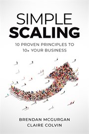 Simple scaling. Ten Proven Principles to 10x Your Business cover image