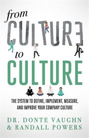 From culture to culture. The System to Define, Implement, Measure, and Improve Your Company Culture cover image
