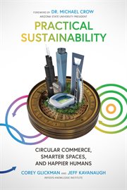 Practical Sustainability : Circular Commerce, Smarter Spaces and Happier Humans cover image