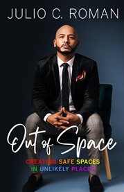Out of space. Creating Safe Spaces in Unlikely Places cover image