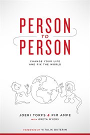 Person to person. Change Your Life and Fix the World cover image