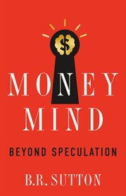 Money mind. Beyond Speculation cover image