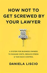 How not to get screwed by your lawyer cover image