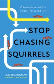 Stop chasing squirrels cover image