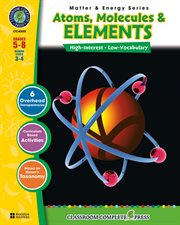 Atoms, Molecules & Elements Gr. 5-8 cover image