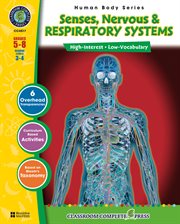 Senses, Nervous & Respiratory Systems Gr. 5-8 cover image