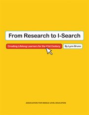 From research to I-search: creating lifelong learners for the 21st century cover image
