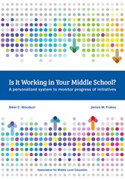 Is it working in your middle school?: a personalized system to monitor progress of initiatives cover image