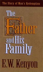 The Father and His family : a restatement of the plan of redemption cover image