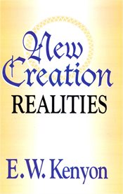 New creation realities : a revelation of redemption cover image