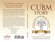 The cubm story. Celebrating 25 Years at the Center for Urban Biblical Ministry cover image