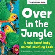 Over in the jungle : a rainforest rhyme cover image