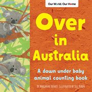 Over in Australia : amazing animals Down Under cover image