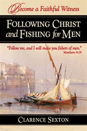Following Christ and fishing for men cover image