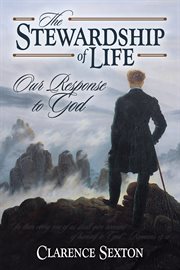 The stewardship of life: our response to God cover image