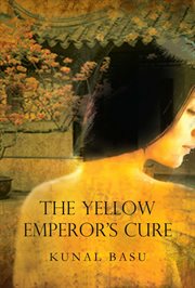 Yellow emperor's cure : a novel cover image