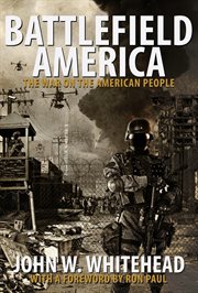 Battlefield America: the war on the American people cover image