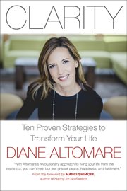 Clarity: ten proven strategies to transform your life cover image