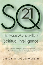 SQ21: the Twenty-One Skills of Spiritual Intelligence cover image