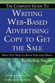 The Complete Guide To Writing Web-Based Advertising Copy To Get The Sale What You Need To Know Explained Simply cover image