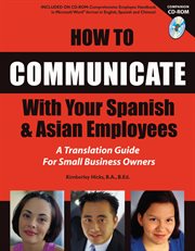 How to communicate with your Spanish & Asian employees a translation guide for small business owners, with companion CD-ROM cover image