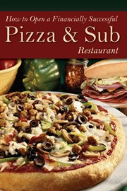 How To Open A Financially Successful Pizza & Sub Restaurant cover image