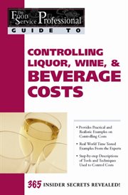 Controlling liquor, wine & beverage costs cover image