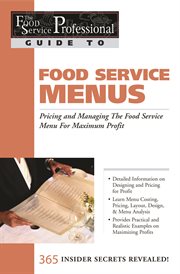 Food service menus pricing and managing the food service menu for maximum profit cover image