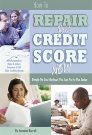 How to repair your credit score now simple no cost methods you can put to use today cover image