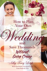 How to plan your own wedding and save thousands without going crazy cover image