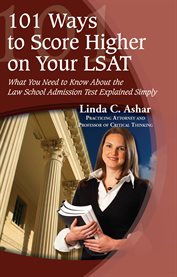 101 ways to score higher on your LSAT what you need to know about the Law School Admission Test explained simply cover image